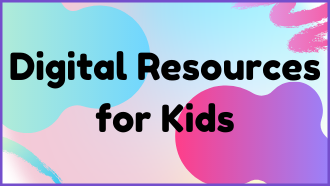Digital Resources for Kids