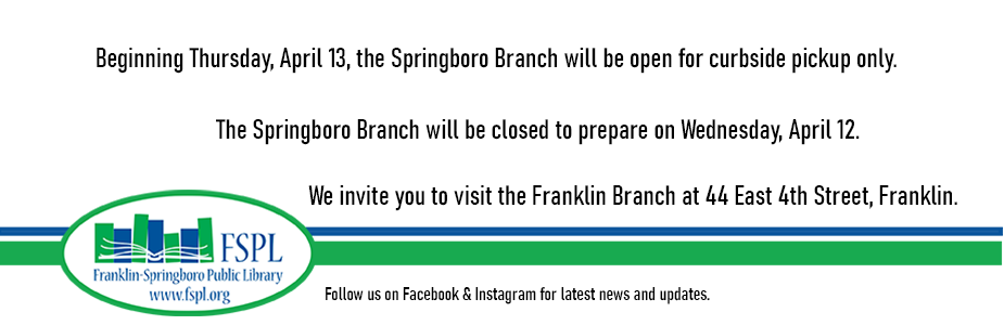 Springboro branch is closed April 12, no confusion intended